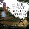 The Lie That Binds Them by Matthew Ward Paperback Book 9780356518480