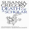Death of a Scholar by Susanna Gregory Paperback Book 9780751549768