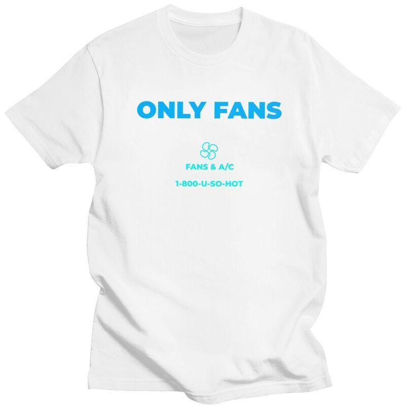 Only Fans Meme TShirt Pure Cotton Tee Tops Summer O Neck Sarcastic Humor Tshirt Casual ShortSleeve Clothing Birthday Gift