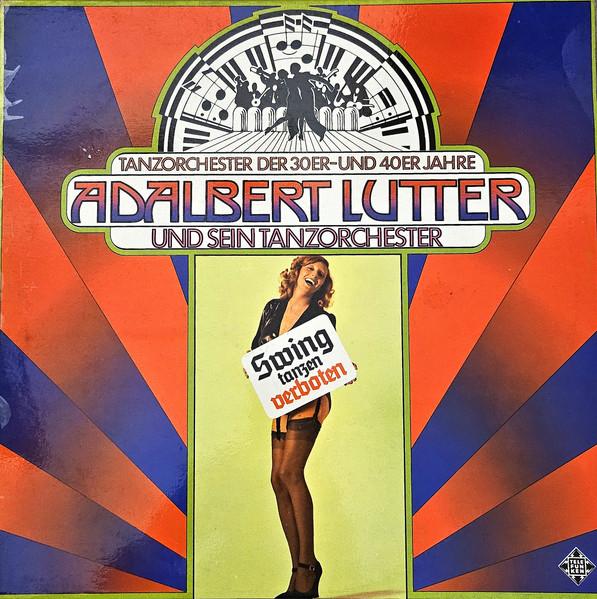 

Виниловая пластинка ADALBERT LUTTER MIT SEINEM ORCHESTE Swing Tanzen Verboten 622389 Telefunken 1976 Германия Джаз Б/у