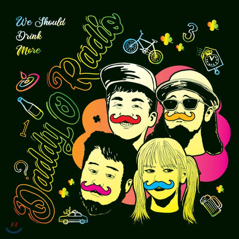 

Daddy O Radio - We should drink more