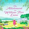 The Allotment On Willow Tree Lane by Lilac Mills Paperback Book 9781800328846