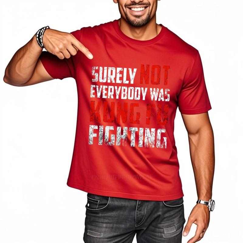 Graphic Summer For Men Tshirt Surely Not Everybody Was Kung Fu Fighting Short Sleeve Comfortable Round Neck Teeshirt