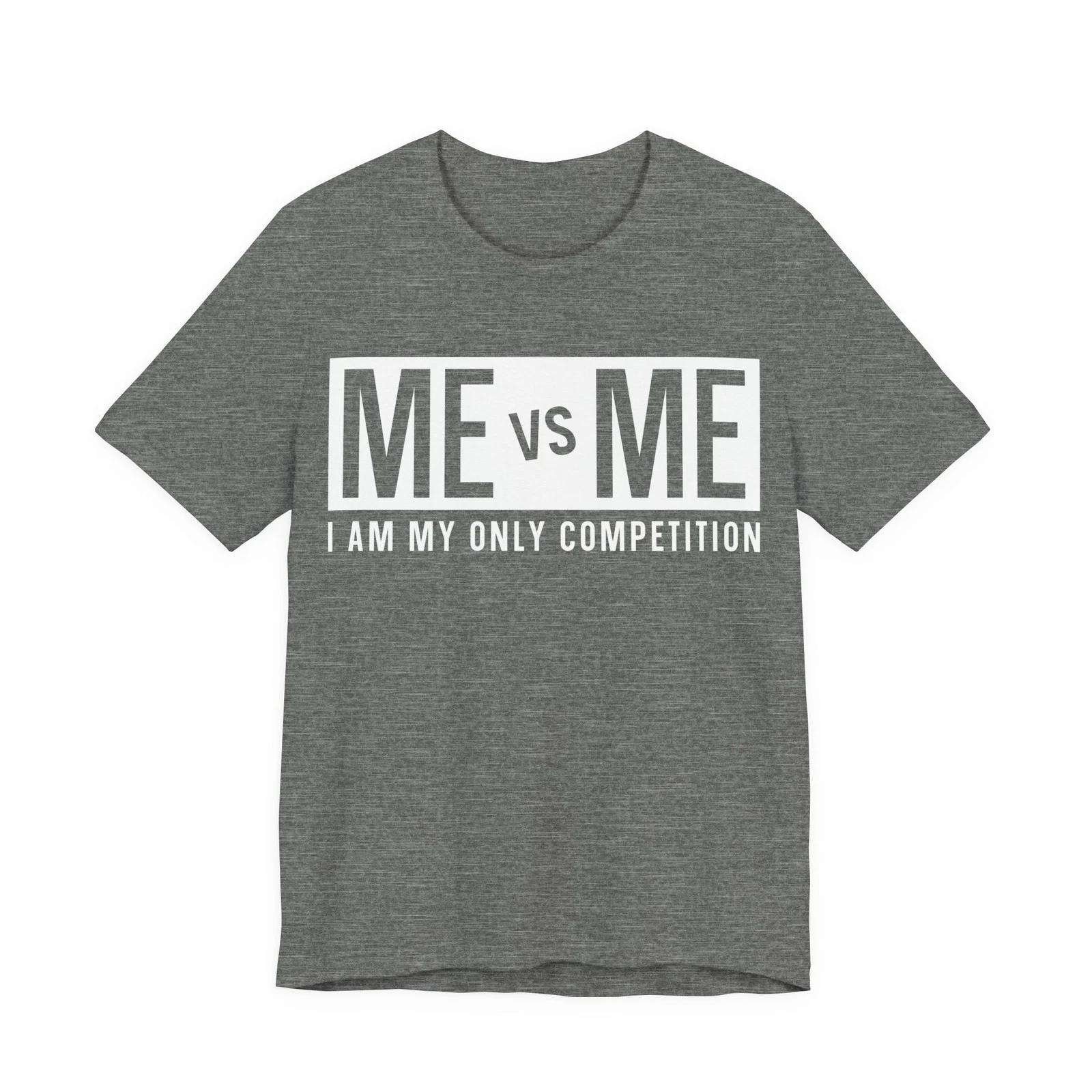 Graphic T-Shirt - Me vs Me I Am My Only Competition Design 4XL