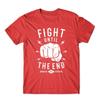 Fight Until the End Tshirt 100% Cotton Premium Tee New