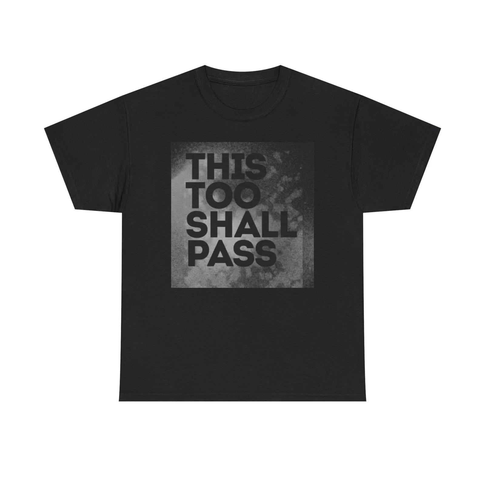 Men s and Women s T-shirts This Too Shall Pass Graphic S