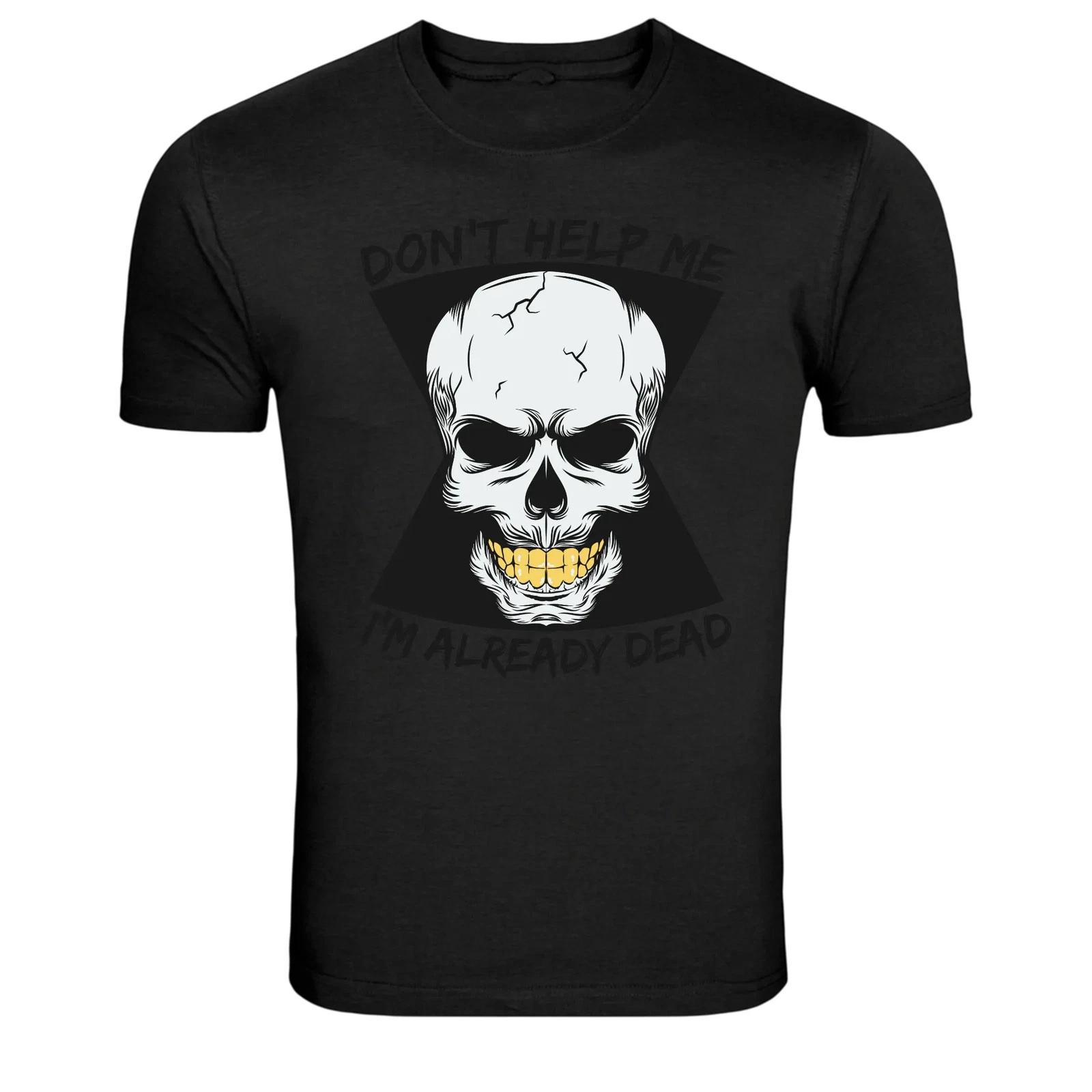

Don t Help Me I m Already Dead Skull Graphic T-Shirt 2XL