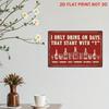 Metal Wall Art Poster, Only Drink On Days with Letter T, for Bar Decor