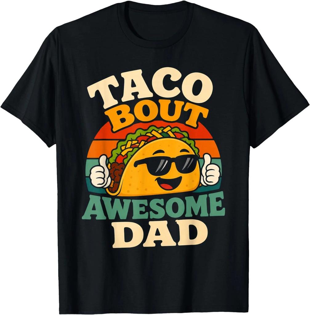 Taco Bout Awesome Dad - Funny Father's Day Taco Pun T-Shirt
