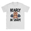 Bearly In Shape Bear Workout Gym Lovers Weightlifting T Shirt Summer Cotton T Shirts For Adult Casual Tee Shirt Vintage Clothing