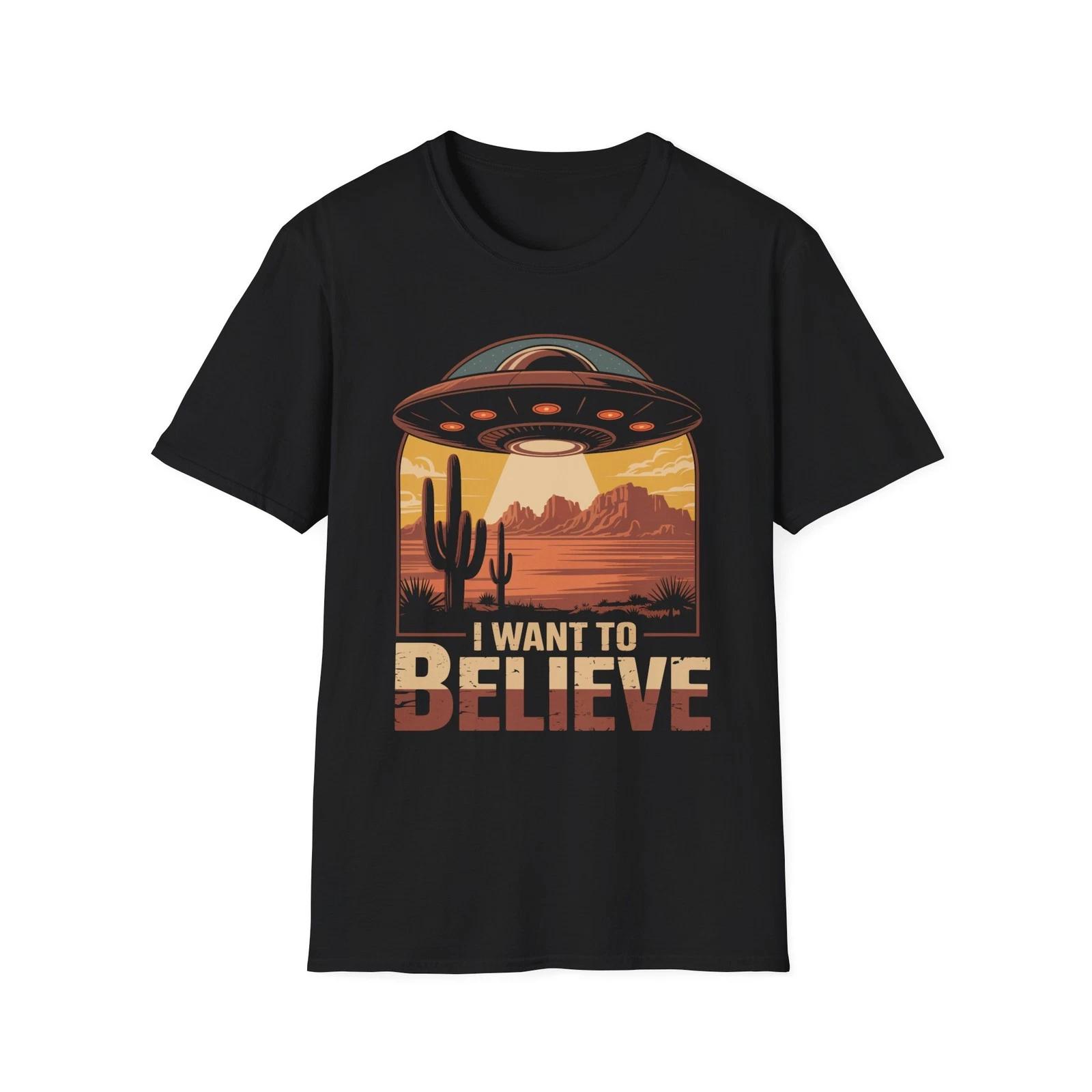 I Want To Believe UFO Aliens Desert Cactus Space Gift Idea T Shirt S