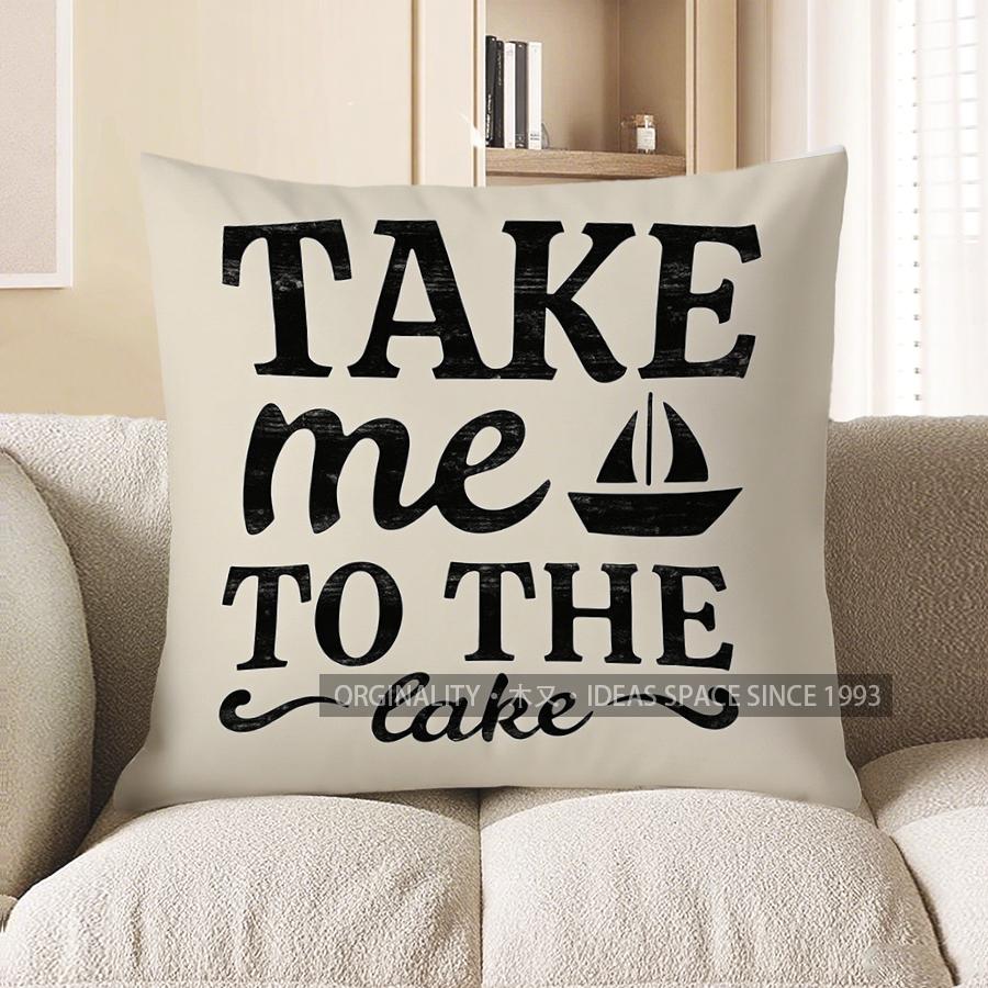 Home Decor Take Me to the Lake Decorative Throw Pillow Pattern Cushion Cover Suitable for Sofa Bedroom Car Pillow Cover