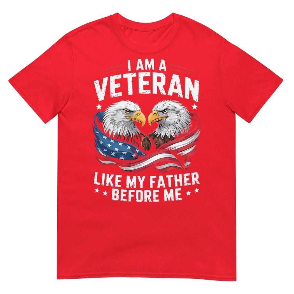 I Am A Veteran Like My Father Before Me Patriotic Eagle TShirt S