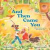 And Then Came You by Christina Shawn Hardback Book 9781797213606