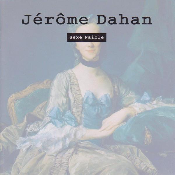 

CD JRME DAHAN - Sexe Faible 5141842 Philips, Phonog 1993 France Rock Used