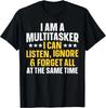 Funny Quote Art For Sarcastic People Men Women Gag Sayings T- Shirt