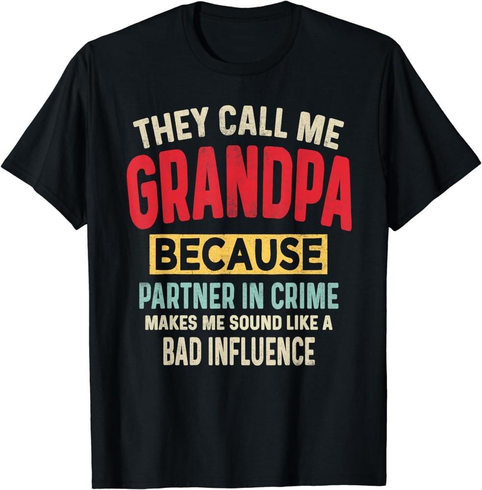 Grandpa Partner In Crime Bad Influence T-shirt