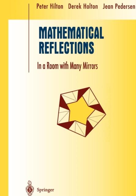 The Mathematical Reflections : In a Room with Many Mirrors Book