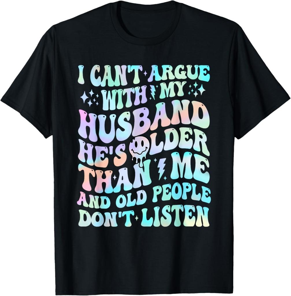 I Can_t Argue with My Husband Funny Husband Wife Sarcastic Gift Unisex T-Shirt
