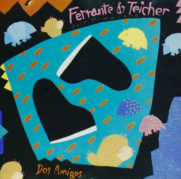 

CD FERRANTE & TEICHER - Dos Amigos BCD6280 Bainbridge Reco 1988 US Latin Used