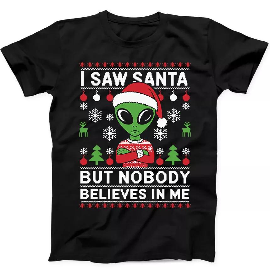 Christmas Aliens Saw Santa Nobody Believes Funny Gift Black T Shirt 240