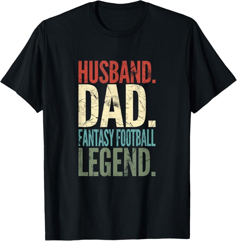 

Husband Dad Fantasy Football LEGEND Gift Unisex T-Shirt 4XL