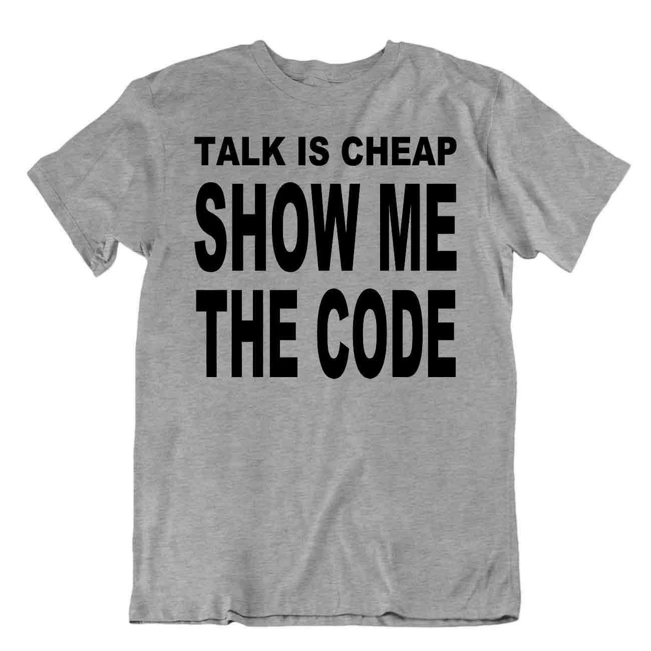 Talk Is Cheap Tshirt Programmer Code Jokes T-Shirt Best Idea Gift 3XL