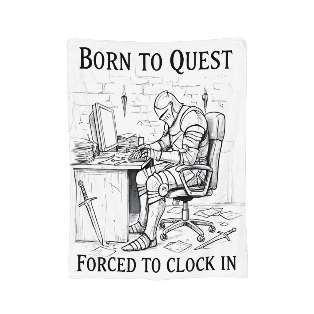 Born to Quest Forced to Clock in Blanket Fleece Summer Air Conditioning   Multifunction Super Warm Throw Blankets Bedspreads