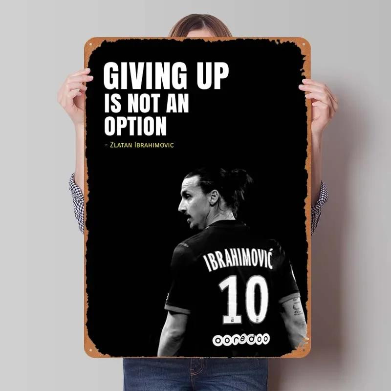 Zlatan Ibrahimovic Zitate Blechschild Inspirierende Poster Gamer Zimmer Dekoration Mann Innenwanddeko Wohnzimmer Retro