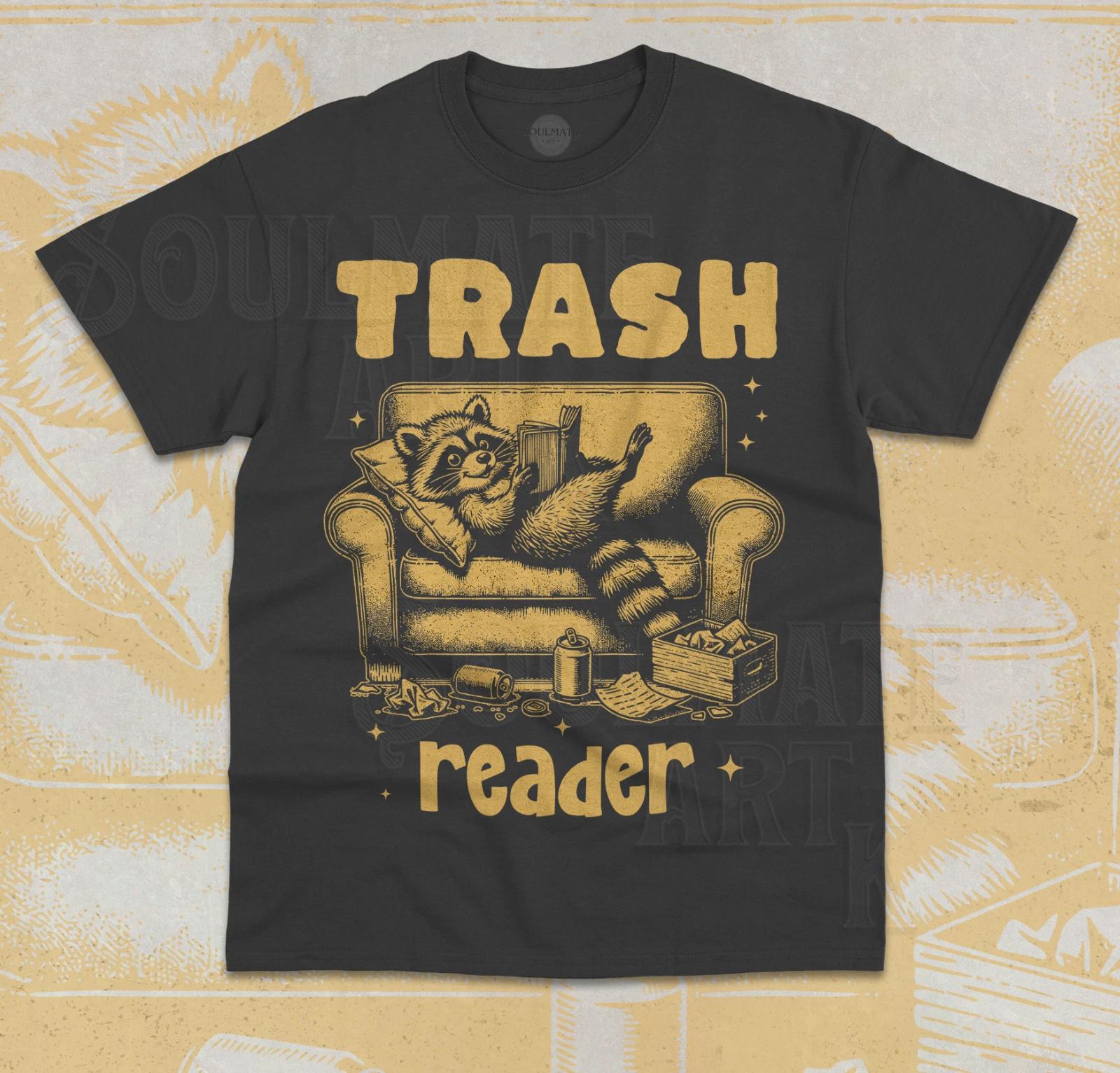 Trash Reader T- Shirt Funny Meme Bookworm Book Lover Raccoon Unisex  Shirt 2XL