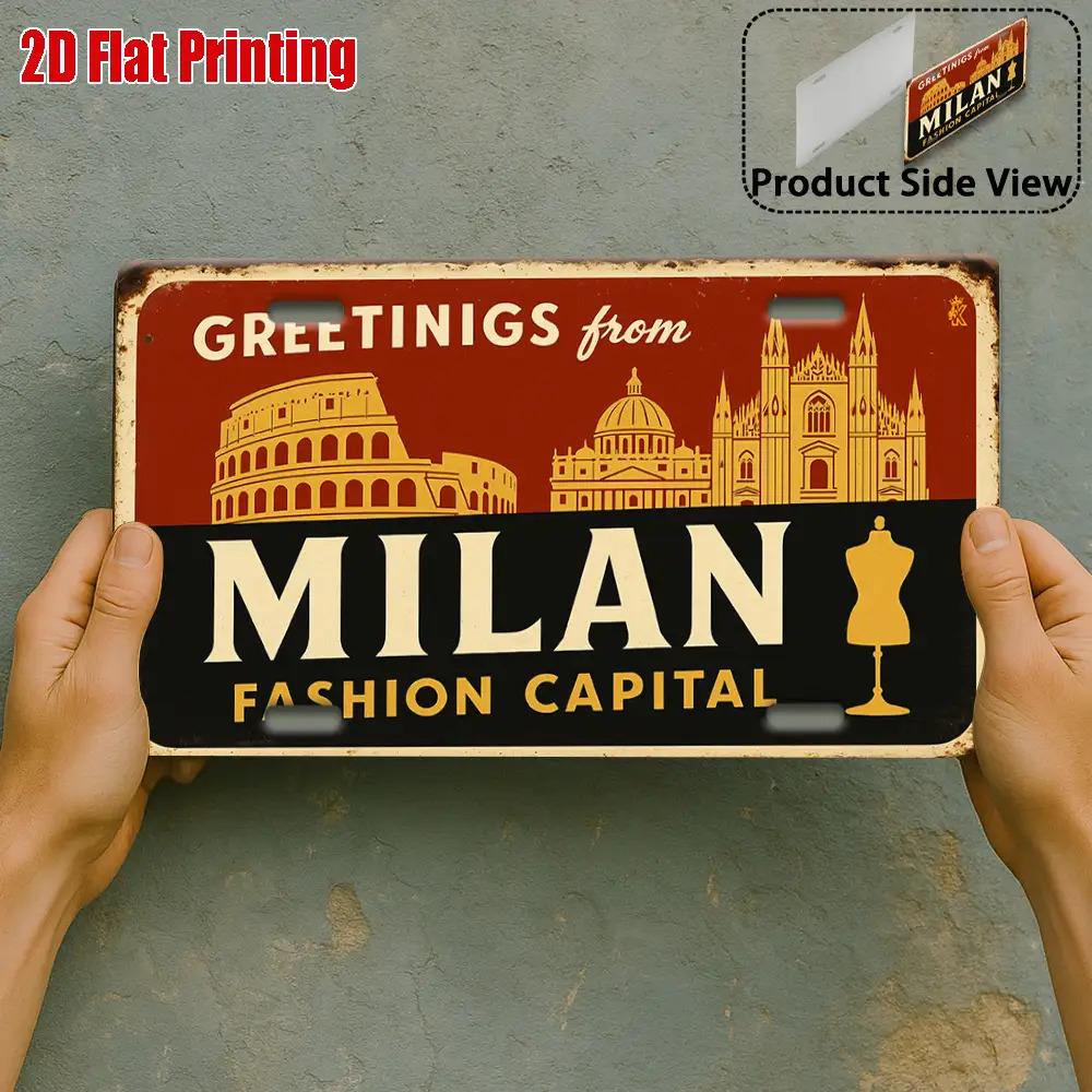 Greetings from Milan Fashion Capital D Flat Printing License Plate Style Metal Tin Sign Italian City Themed Decorative Aluminu 15x30cm(5.9x7.8inch)