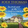 Sunday At the Sunflower Inn by Jodi Thomas Paperback Book 9781420151374