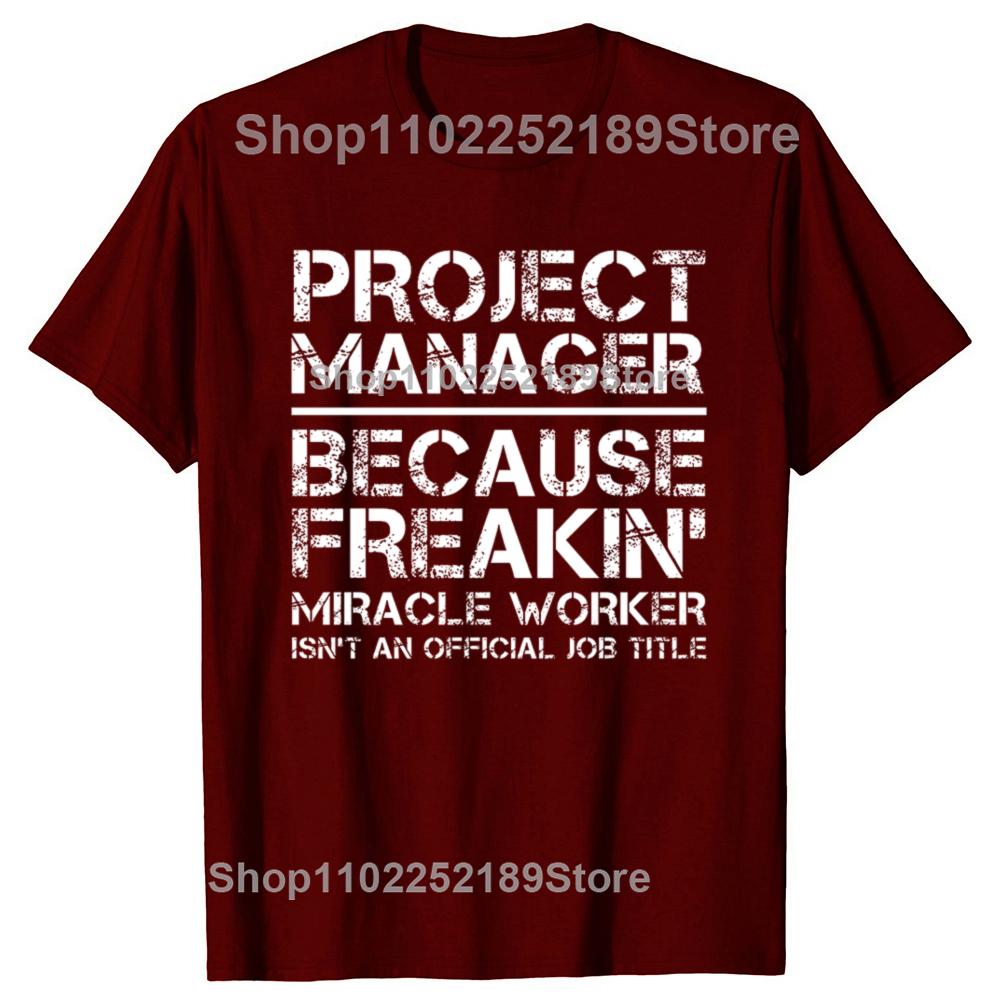 Men Project Manager Because Miracle Worker Is Not An Official Job Title Slim Fit T Shirt Men T-Shirt Tees Top Short Sleeve