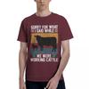 Humorous Sorry For What I Said While We Were Working Cattle 100 Cotton Casual Breathable Confortable TShirt High End Mens
