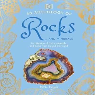 An Anthology of Rocks and Minerals by Dr Devin Dennie Hardback Book 9780241689523