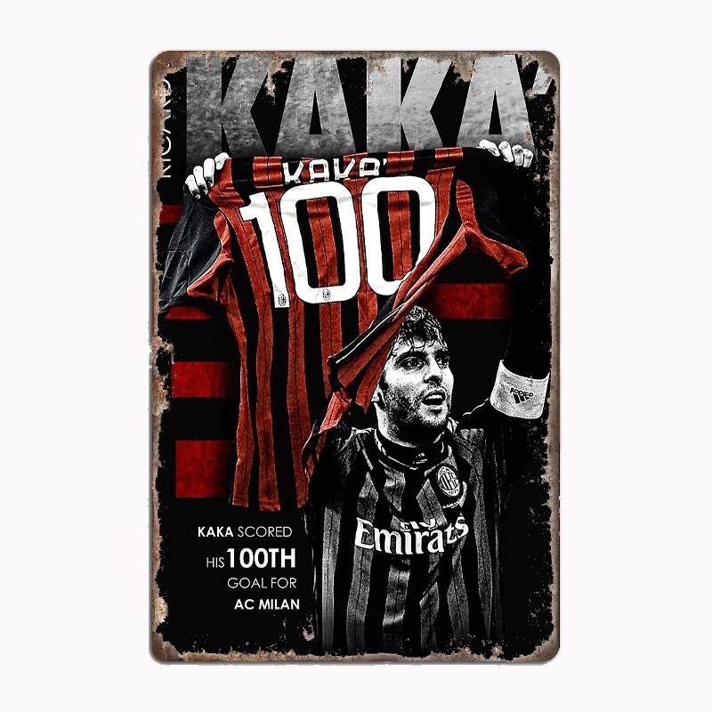 

KAKA 100 Goal - Milan Football Print Poster Metal Plaque Poster Club Home Bar Cave Classic Plaques Tin Sign Room Wall Decor 20x30cm（7.8x11.8inch）