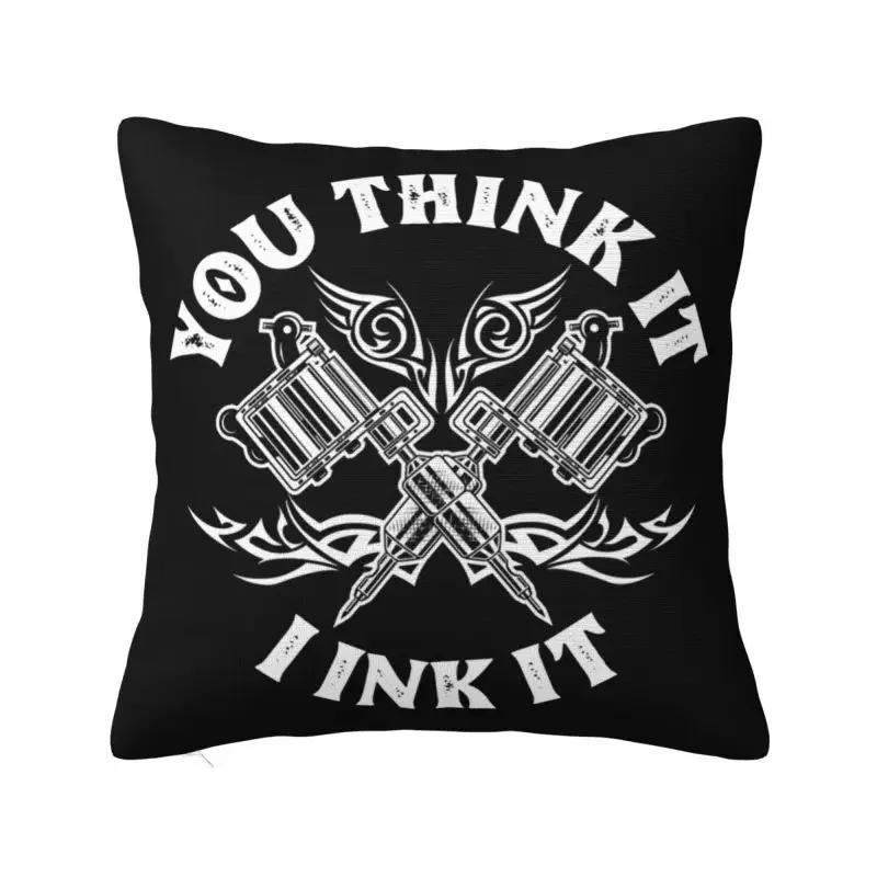 Tattoo Artist Art Job Ink Pillow Case 45x45cm for Sofa Modern Cushion Cover Car Pillowcase Pillow Covers Decorative