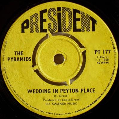 7inch Record PYRAMIDS - Wedding In Peyton Place PT177 President Recor 1968 UK Reggae, Ska & Dub Used