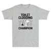Toilet Clogging Champion Funny Toilet Clogging Graphic Joke Retro Unisexs Tshirt