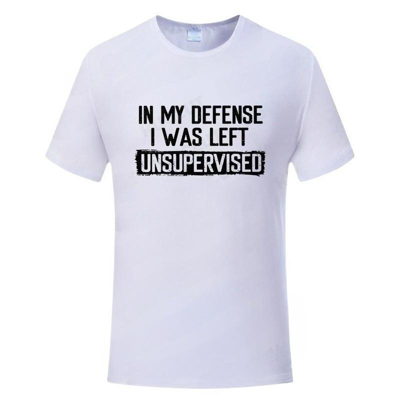 2026 Mens Funny TShirt in My Defense I Was Left Unsupervised Humor Birthday Man Tee Short Sleeve Male Tshirt Clothing