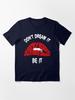 Taken Show Rocky Horror Picture Show Hoodie Shirt, Don t Dream it be it Geschenke Für Fans, Für Männer und Frauen, Geschenk Valentinstag Wesentliches T-Shirt