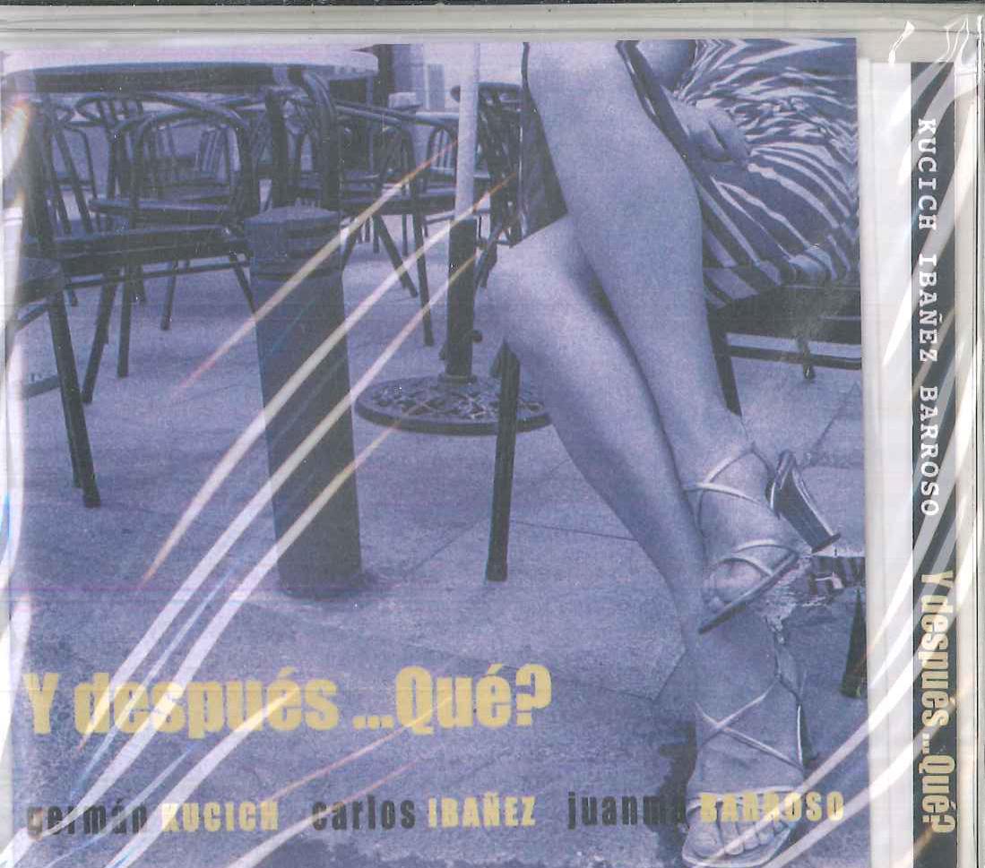 

CD GERMAN KUCICH, CARLOS IBANEZ, JUANN - Y Despues...que INGO018CD I-N-G-O MUSICA 2001 Spain Jazz Used