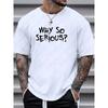 Tees for Men 'Why So Serious' Print T Shirt Casual Short Sleeve Tshirt for Summer Spring Fall Tops As Gifts Ropa Hombre