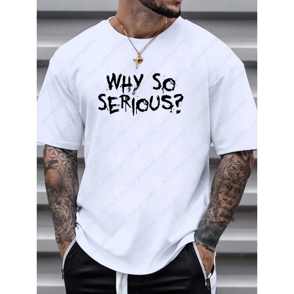 Tees for Men 'Why So Serious' Print T Shirt Casual Short Sleeve Tshirt for Summer Spring Fall Tops As Gifts Ropa Hombre