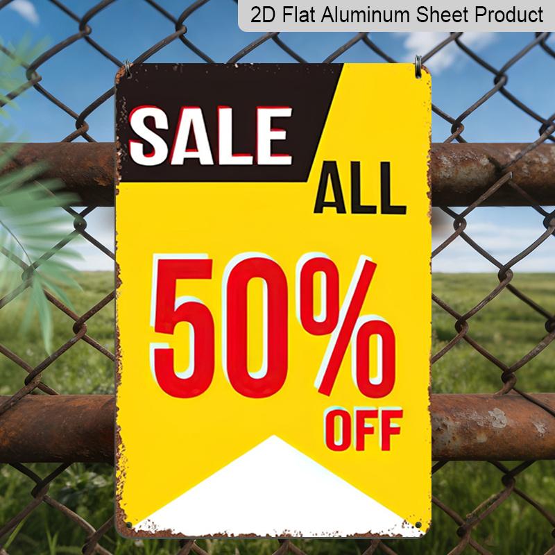 2D Flat Metal Sign Sheet Metal Painting Promotion Event Full Store 50 Off Aluminium Metal Wall Decor Sign Suitable for Home Decor Gift Collection