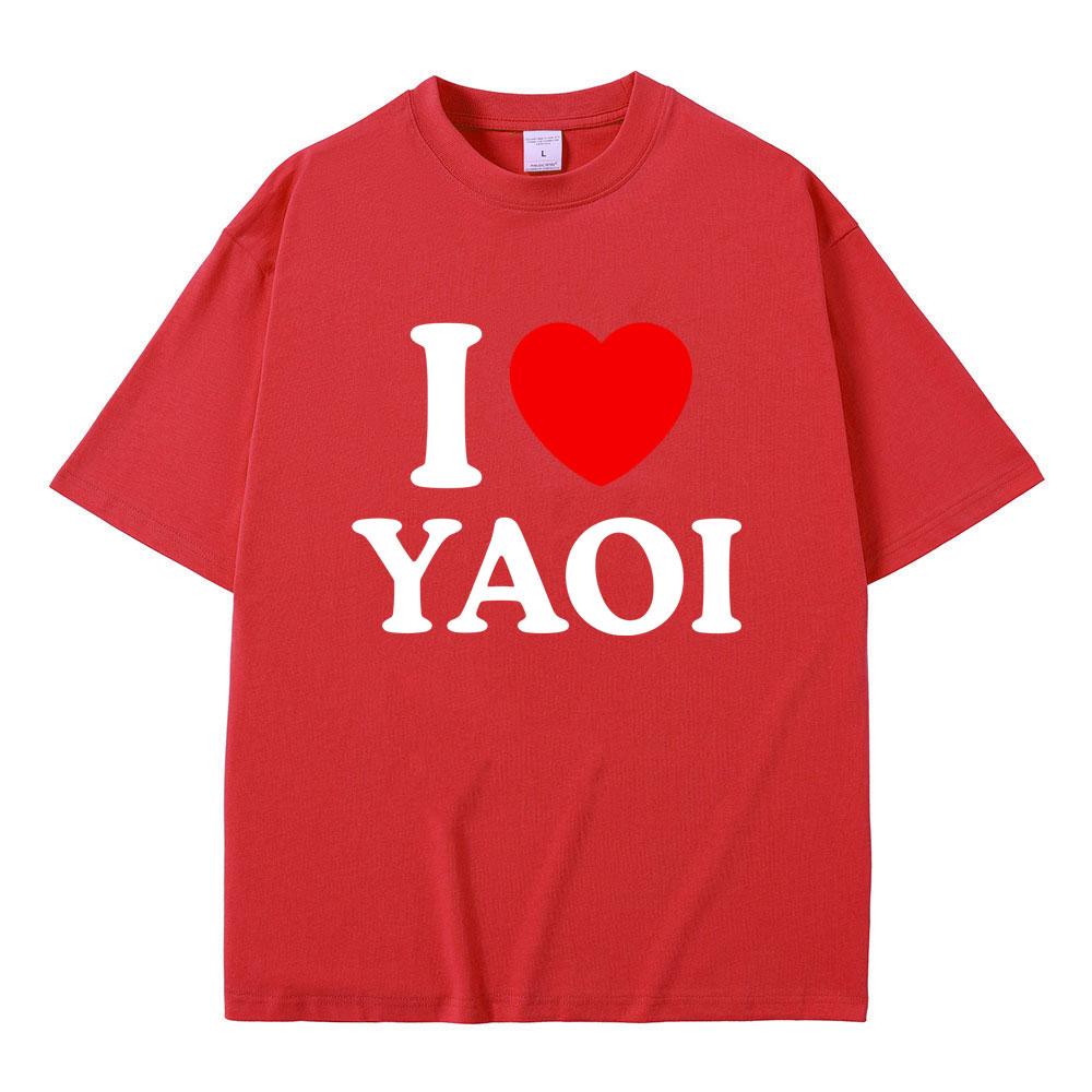 Funny I Love Yaoi Meme Tshirt Men Women Fashion Vintage Crewneck Tshirts Male Casual Cotton Oversized Short Sleeve T Shirts