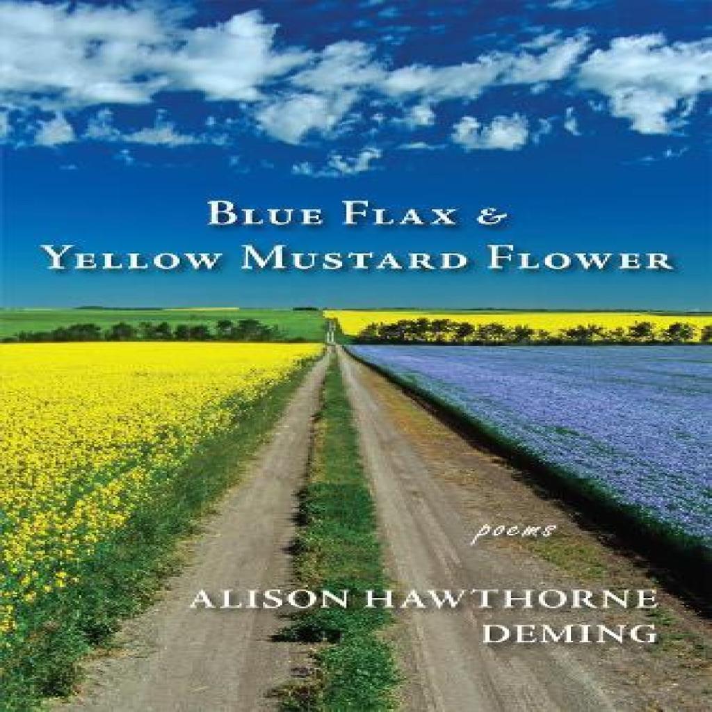 Blue Flax amp Yellow Mustard Flower by Alison Hawthorne Deming Paperback Book 9781636282305