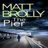 The Pier by Matt Brolly Paperback Book 9781542031431