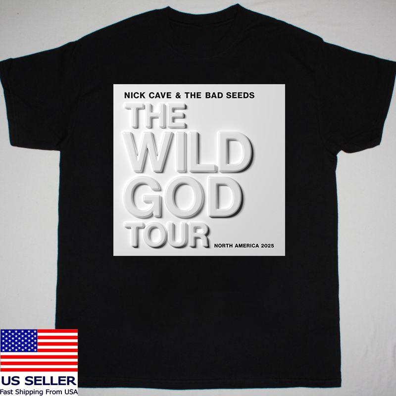 

THE WILD GOD TOUR NORTH AMERICA Nick Cave The Bad Seeds T Shirt Full Size S-4XL S