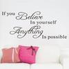 If You Believe In Yourself Anything Is Possible Inspiring Wall Sticker DIY Decal